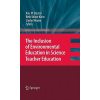 The Inclusion of Environmental Education in Science Teacher Education (Bodzin Alec)