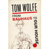 From Bauhaus to Our House