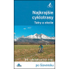Najkrajšie cyklotrasy – Tatry a okolie - Ivan Bohuš st.