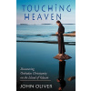 Touching Heaven, Discovering Orthodox Christianity on the Island of Valaam (Oliver John)