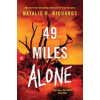 49 Miles Alone - Natalie D. Richards, Sourcebooks, Inc