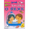 Moja prvá knížka o sexe - autor neuvedený