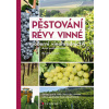 Pěstování révy vinné - Pavel Pavloušek
