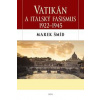 Vatikán a italský fašismus 1922-1945 - Šmíd Marek