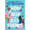 Audre & Bash Are Just Friends - Tia Williams, Quercus Publishing