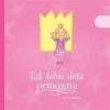 Tak tohle dělá princezna - Per Gustavsson