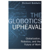 The Globotics Upheaval