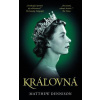 Kráľovná - Matthew Dennison