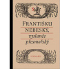Františku nebeský, vyslanče přesmořský - Alena A. Fidlerová a kolektív