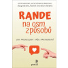 Rande na osm způsobů - John M. Gottman, Julie Schwartz Gottman, Rachel Carlton Abrams, Douglas Abrams