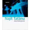 Najít Taťánu - Anna Aleksandrovna Matvejevová