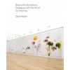 Before the Borderless: Dialogues with the Art of Cy Twombly