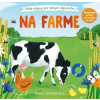 Na farme - veľké objavy pre malých objaviteľov - Anne-Kathrin Behl