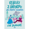 Rebelky z Oxfordu - Jak zkrotit svůdníka