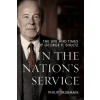 In the Nation's Service: The Life and Times of George P. Shultz (Brožovaná)