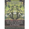 Léčení s pomocí duchů rostlin a stromů