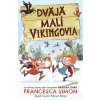 Dvaja malí Vikingovia (1) - Francesca Simon