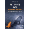 Aktivujte svou psychickou odolnost - Stephanie Azri