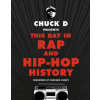 Chuck D Presents This Day in Rap and Hip-Hop History