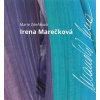 Irena Marečková - Zdeňková Marie