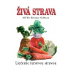 Živá strava Liečenie čerstvou stravou - Kristine Nolfi