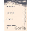 Mokré suché listí - Isabel Bono, Karolina Žitná (ilustrátor)