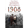 The First London Olympics: 1908 - Rebecca Jenkins