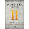 Husitská epopej II. Za časů hejtmana Jana Žižky