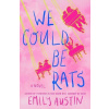 We Could Be Rats