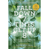Fall Down 7 Times Get Up 8