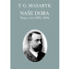 Naše doba - texty z let 1892-1894 (Tomáš Garrigue Masaryk)
