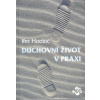 Hodžič Ifet: Duchovní život v praxi (srozumitelné a 