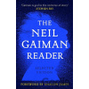 The Neil Gaiman Reader: Selected Fiction