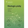 Ekologie půdy - Jiří Bárta, Eva Kaštovská, Ladislav Miko, Hana Šantrůčková, Karel Tajovský, kol.