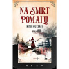 Na smrt pomalu