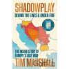 Shadowplay - Tim Marshall