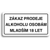 Accept Piktogram „ZÁKAZ PREDAJA ALKOHOLU OSOBÁM MLADŠÍM 18 ROKOV“ (160 × 80 mm) (biela tabuľka – čierna tlač)