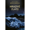 Mrazivé zlato - Cilla Börjlind, Rolf Börjlind