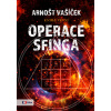 Operace sfinga - Kniha první - Arnošt Vašíček