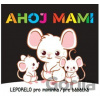Ahoj mami - Leporelo pro miminka / pre bábätká