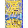 The House of Fortune - Jessie Burton