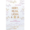 Hory, mlha, láska a já - O setkání, které znovu otevřelo srdce - Tessa Randau