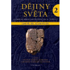 Dějiny světa 2 - Gustav Adolf Lehmann, Helwig Schmidt-Glintzer