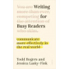 Writing for Busy Readers - Todd Rogers, Jessica Lasky-Fink, Scribe Publications