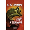 Kľúč k temnote - Robert W. Chambers