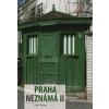 Praha neznáma II