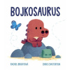Bojkosaurus - Rachel Bright