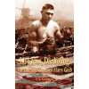 Live Fast, Die Young the Life and Times of Harry Greb (Stephen Compton)(Pevná)