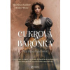 Cukrová barónka - Sahler Martina Wolz Heiko,