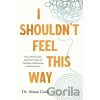 I Shouldn't Feel This Way - Cook Phd Alison